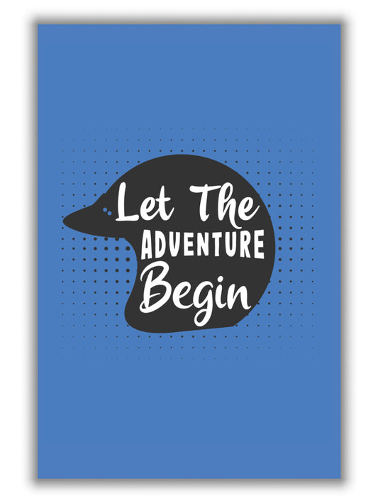 Let The Adventure Begin