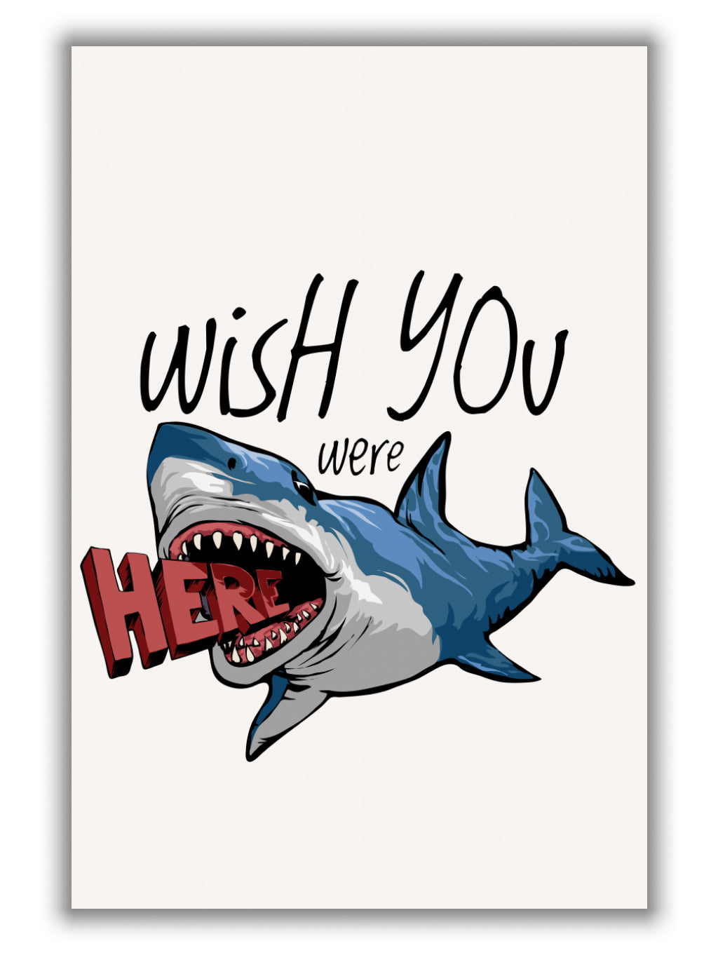 Wish you were here Shark